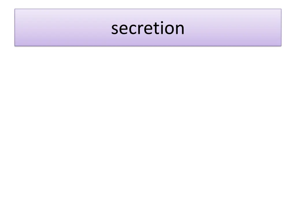 secretion