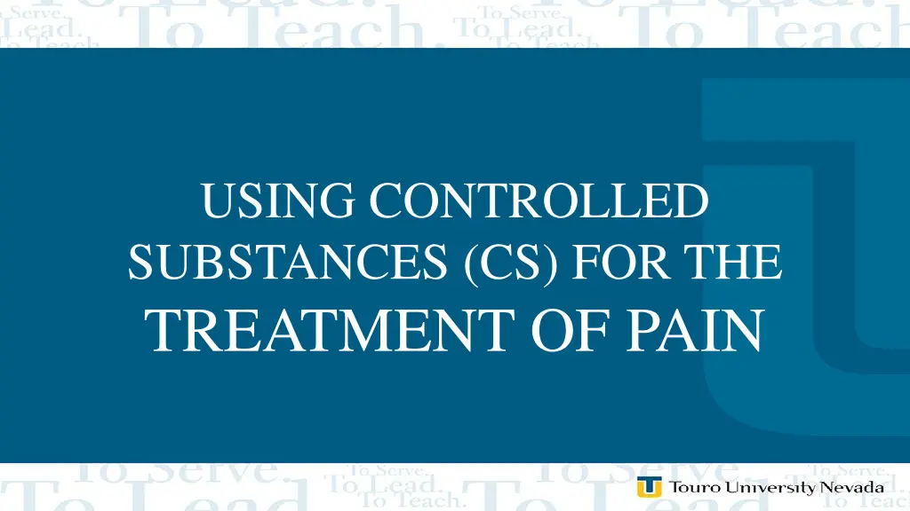 using controlled substances cs for the treatment