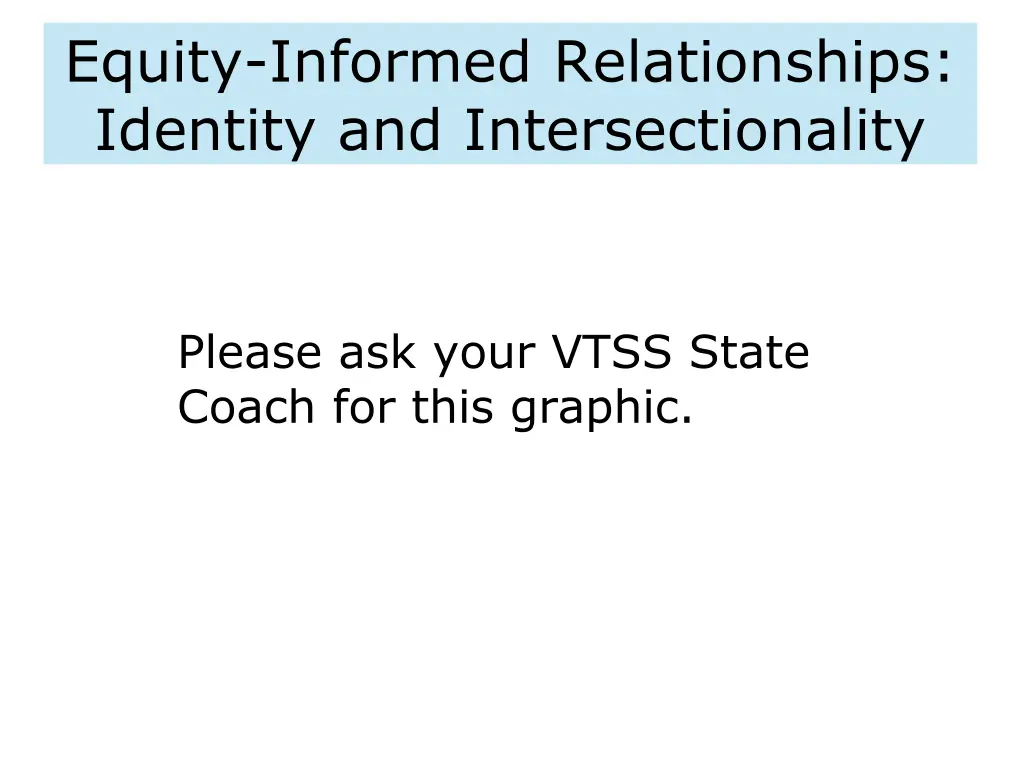 equity informed relationships identity