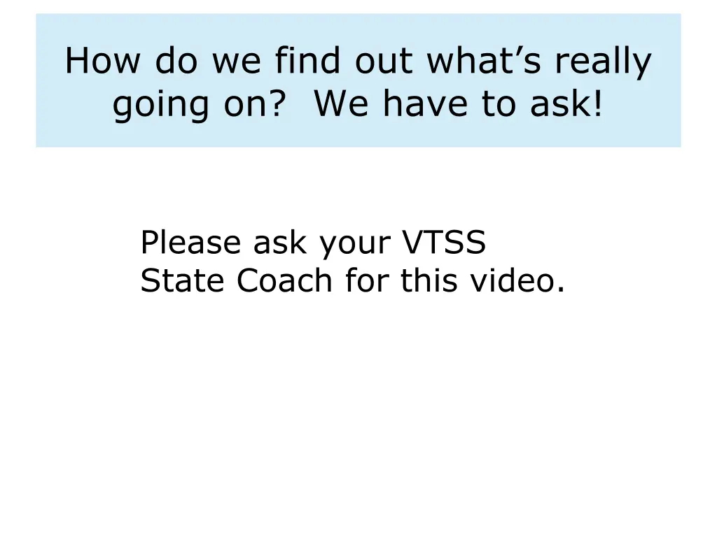 how do we find out what s really going on we have