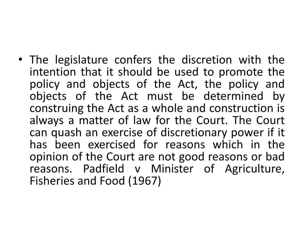the legislature confers the discretion with