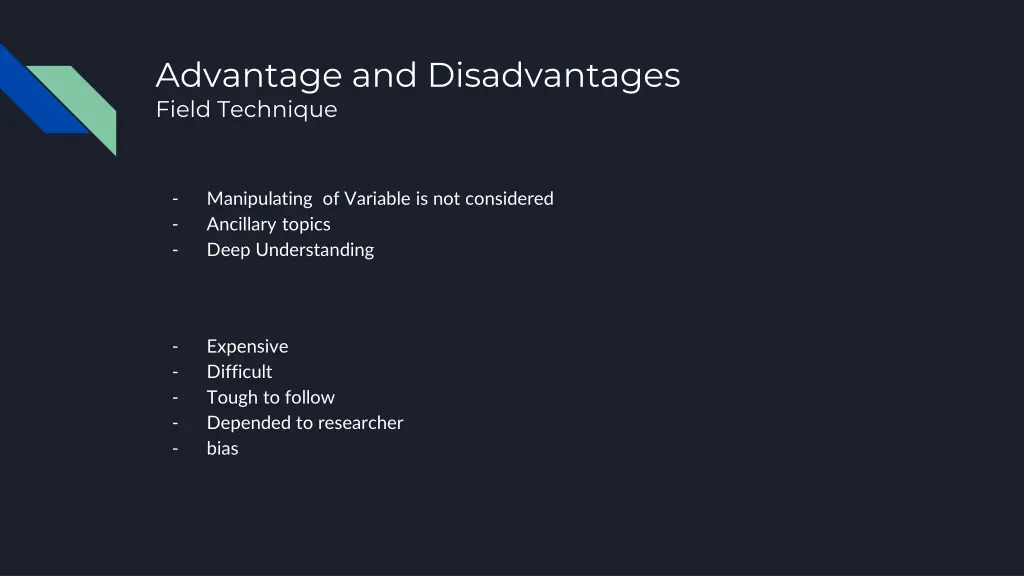 advantage and disadvantages field technique