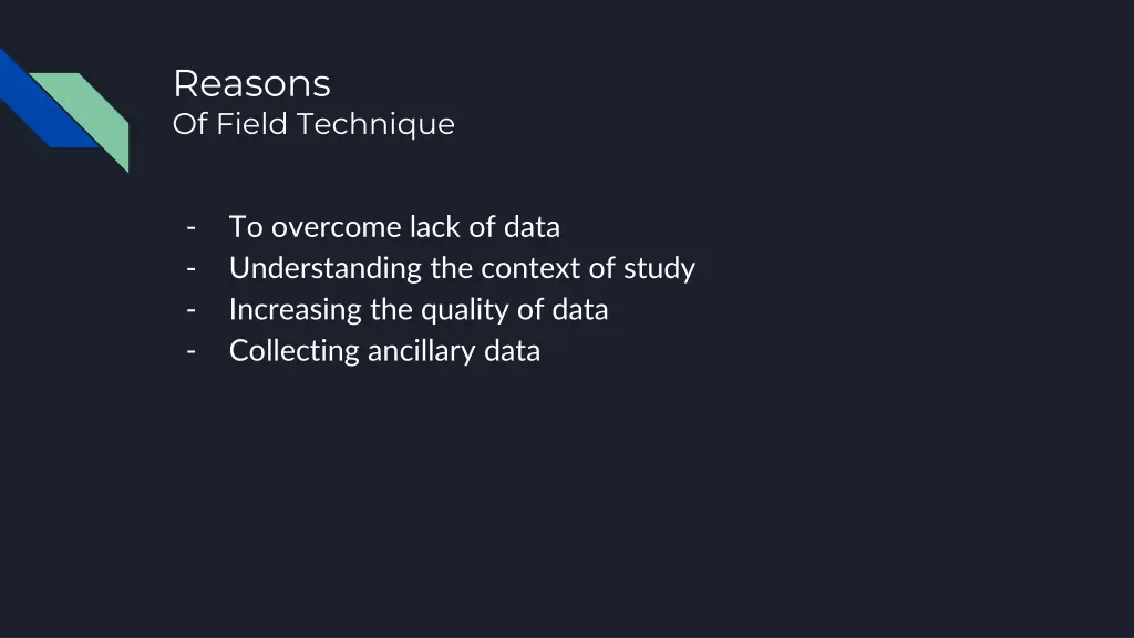 reasons of field technique