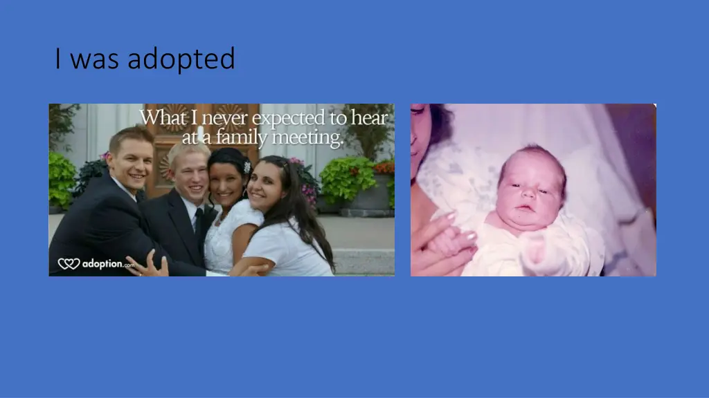 i was adopted