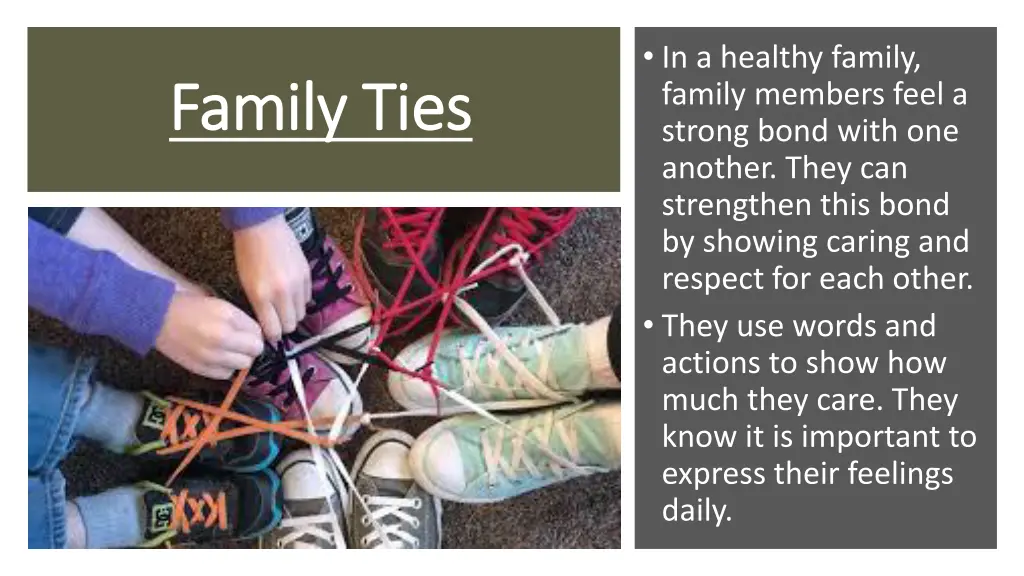 in a healthy family family members feel a strong
