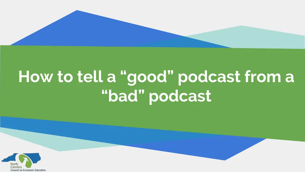 how to tell a good podcast from a bad podcast