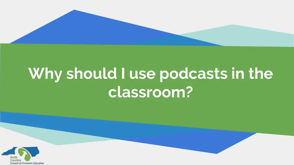 why should i use podcasts in the classroom