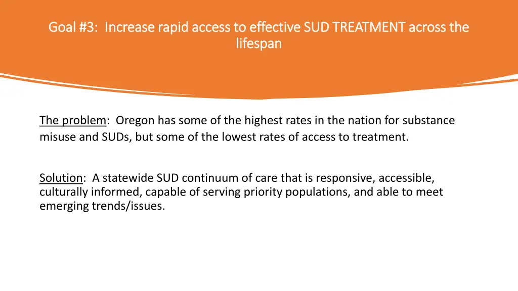 goal 3 increase rapid access to effective
