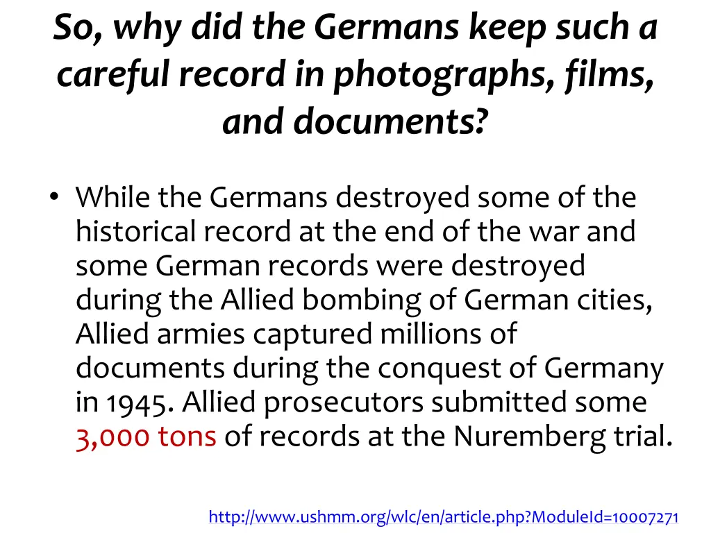 so why did the germans keep such a careful record 1