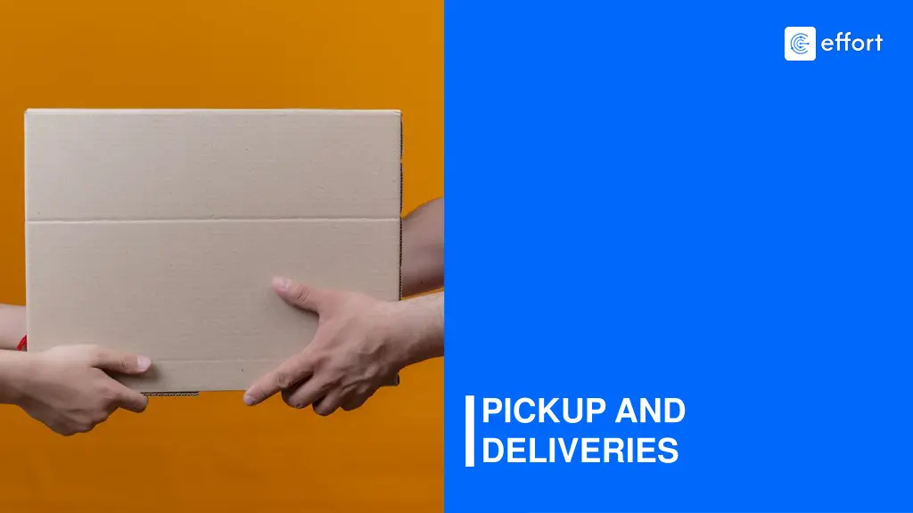 pickup and deliveries