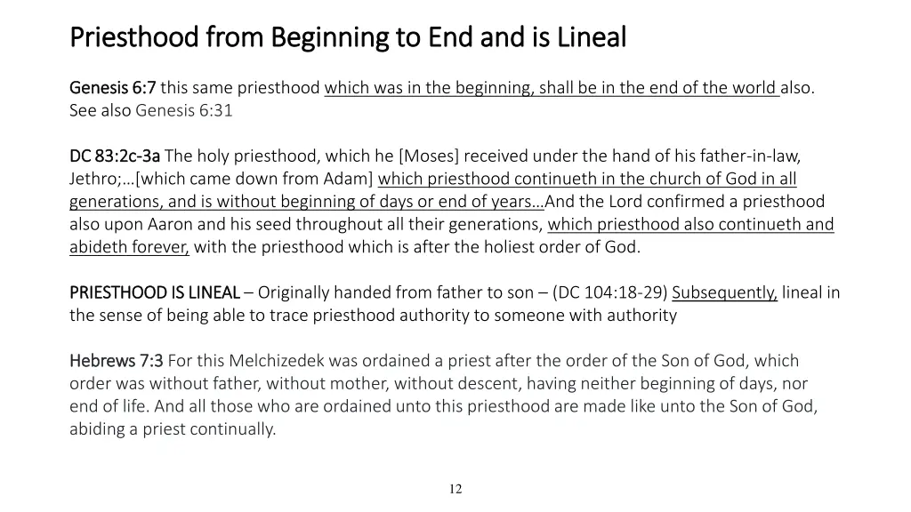 priesthood from beginning to end and is lineal