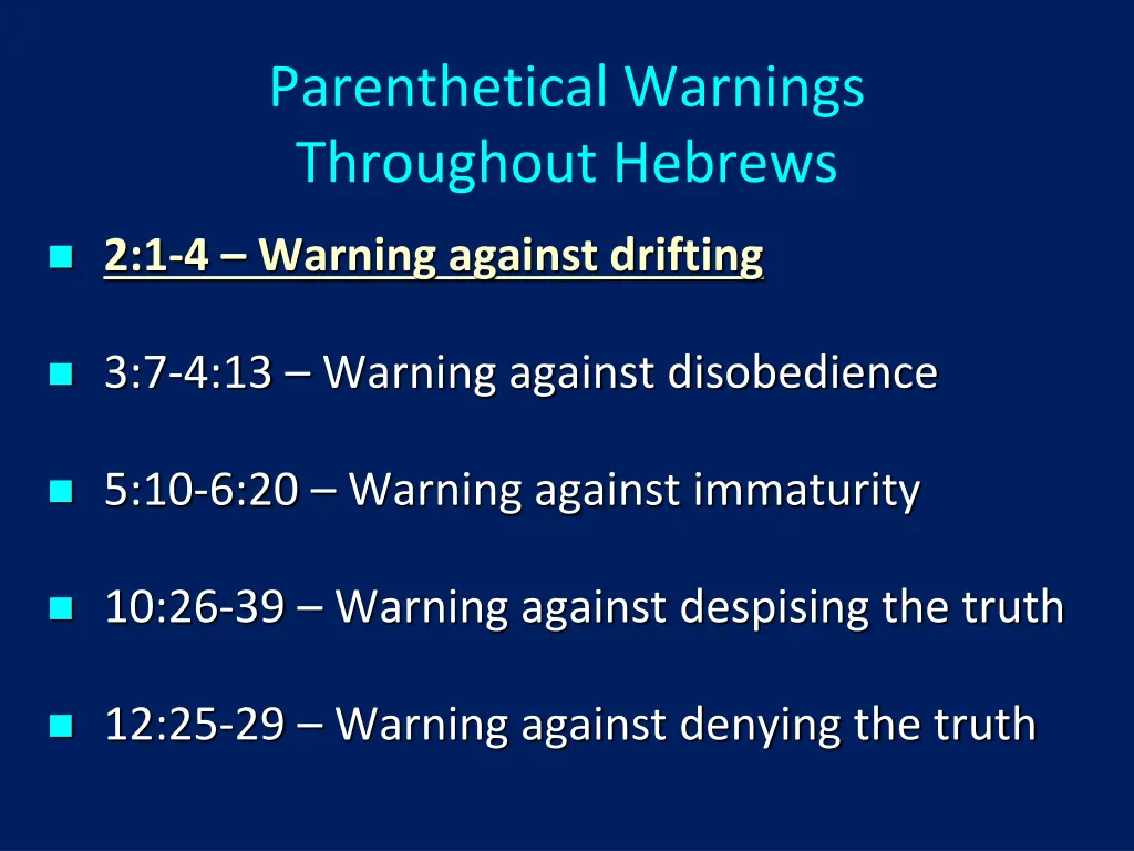parenthetical warnings throughout hebrews 1