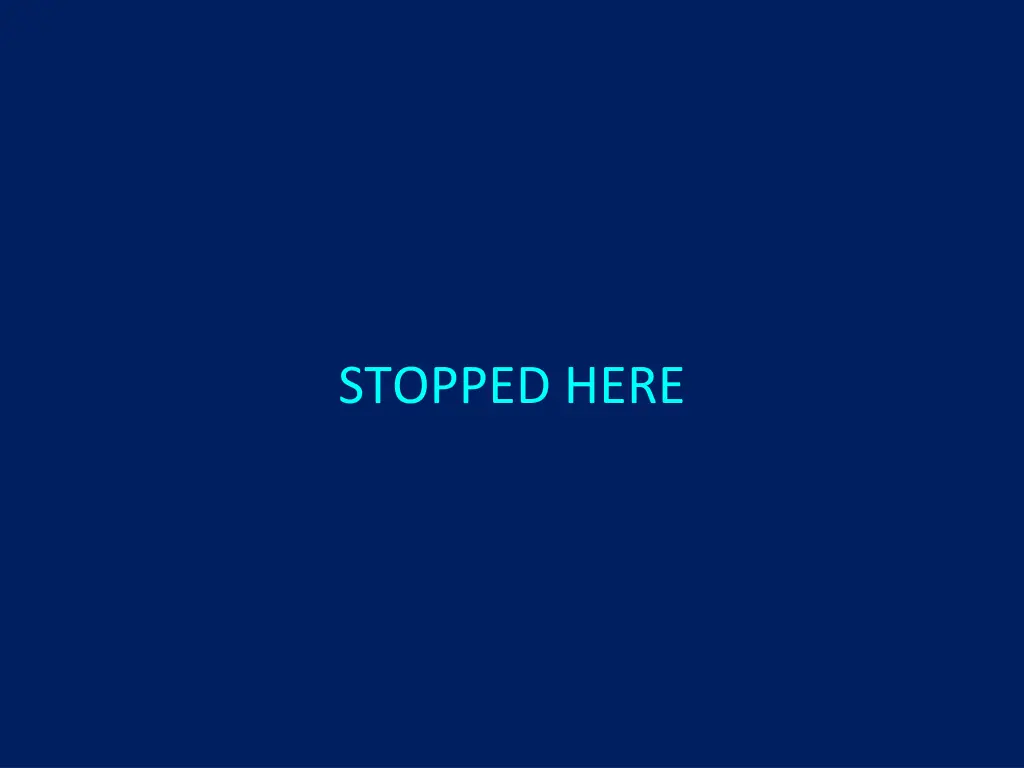 stopped here