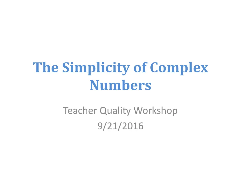 the simplicity of complex numbers