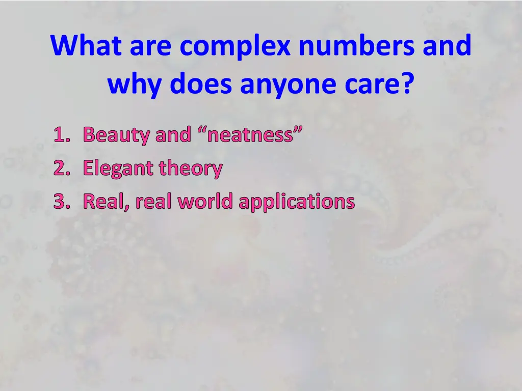 what are complex numbers and why does anyone care