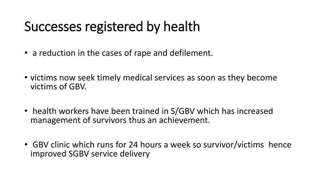 successes registered by health successes