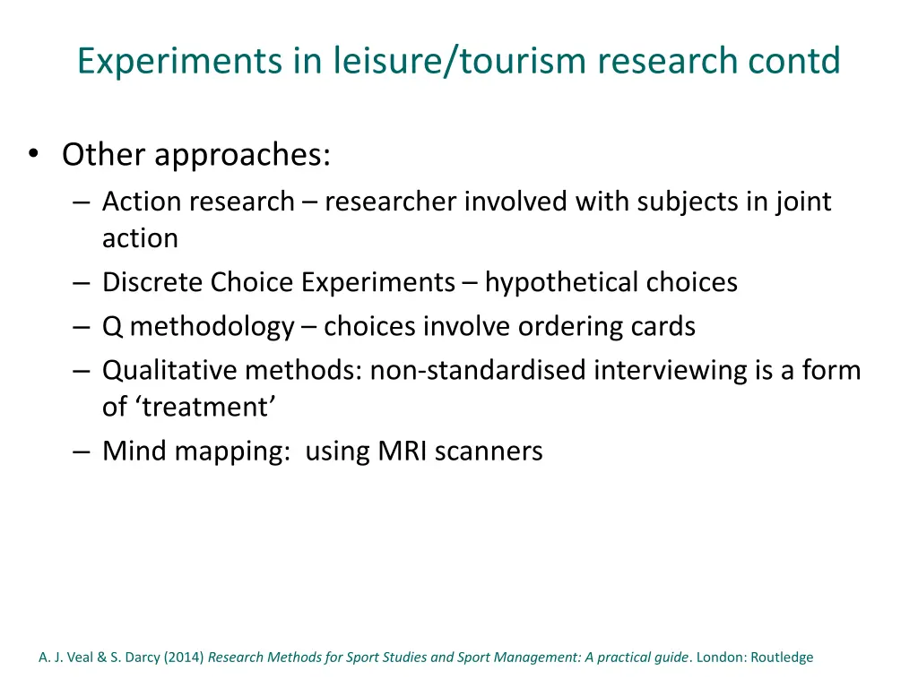 experiments in leisure tourism research contd