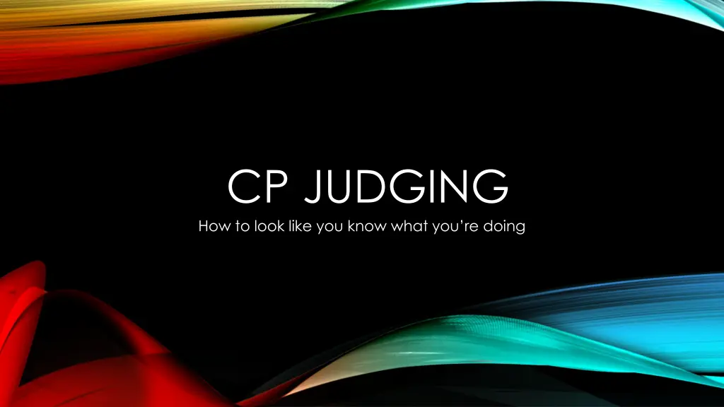 cp judging how to look like you know what
