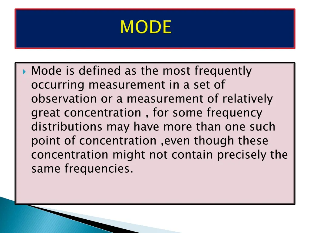 mode is defined as the most frequently occurring