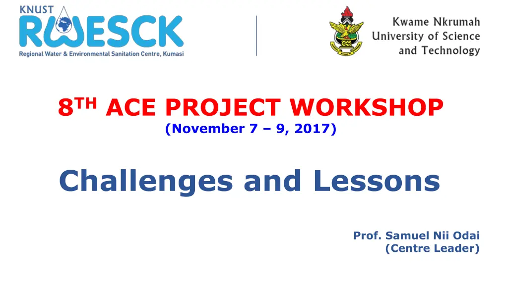 8 th ace project workshop november 7 9 2017