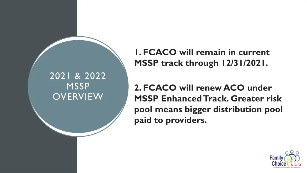 1 fcaco will remain in current mssp track through
