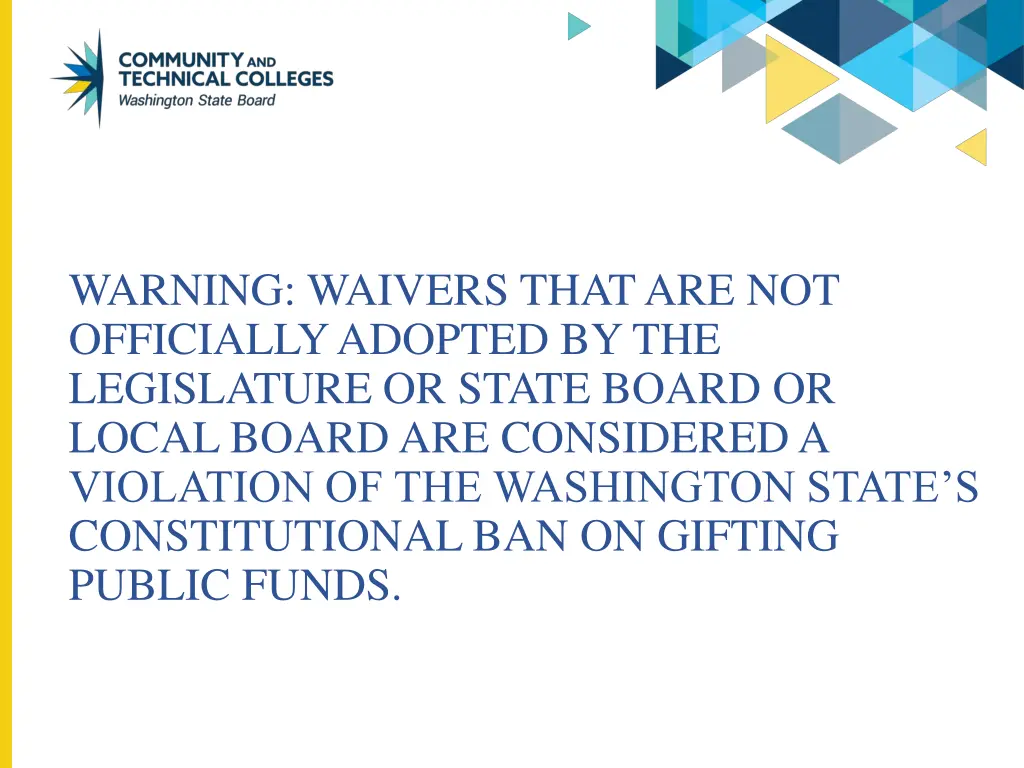 warning waivers that are not officially adopted