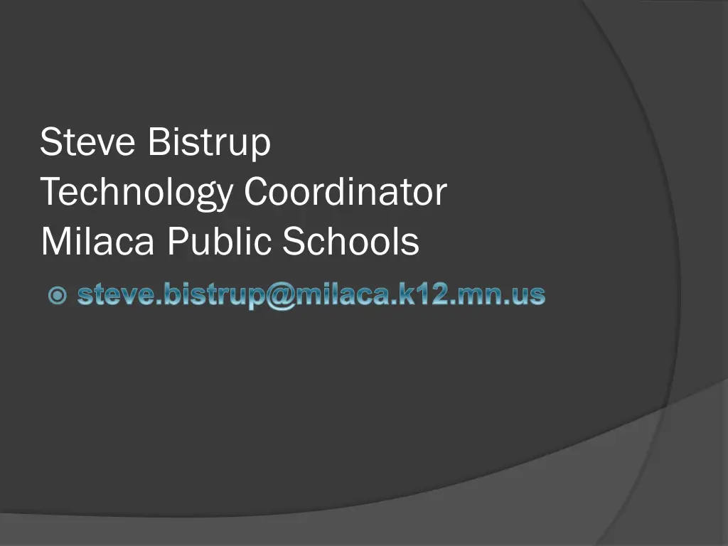 steve bistrup technology coordinator milaca