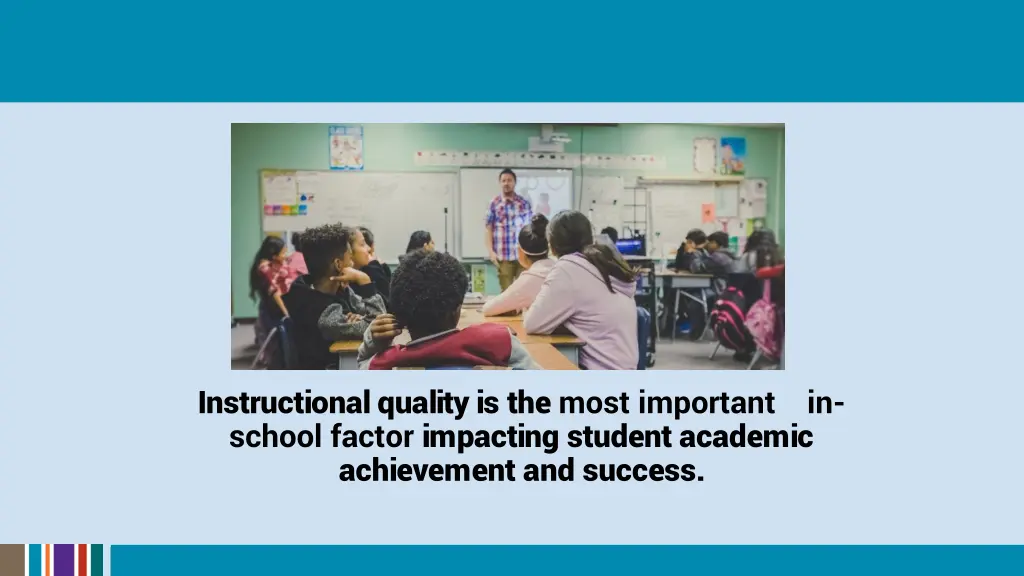 instructional quality is the most important