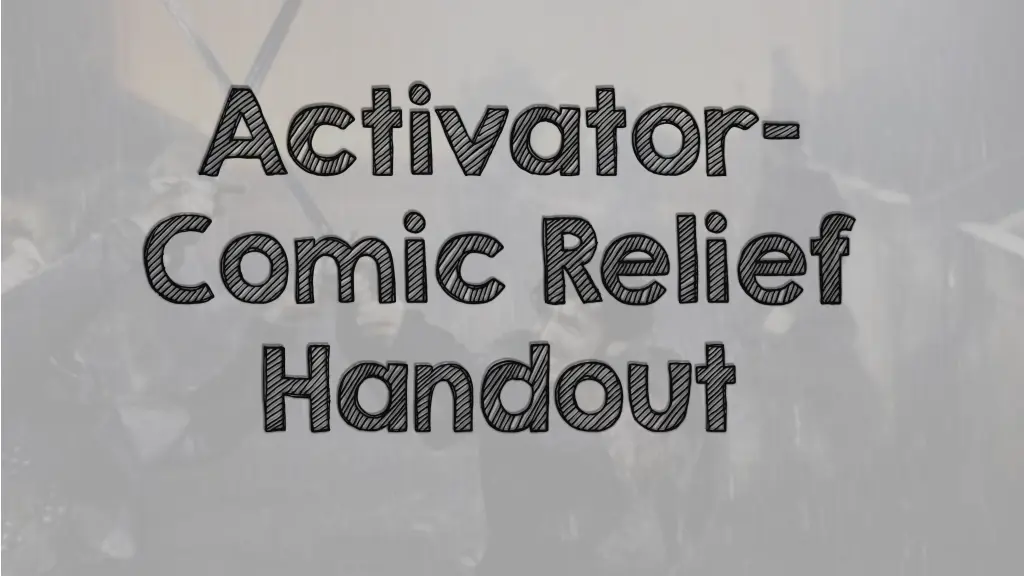 activator comic relief handout