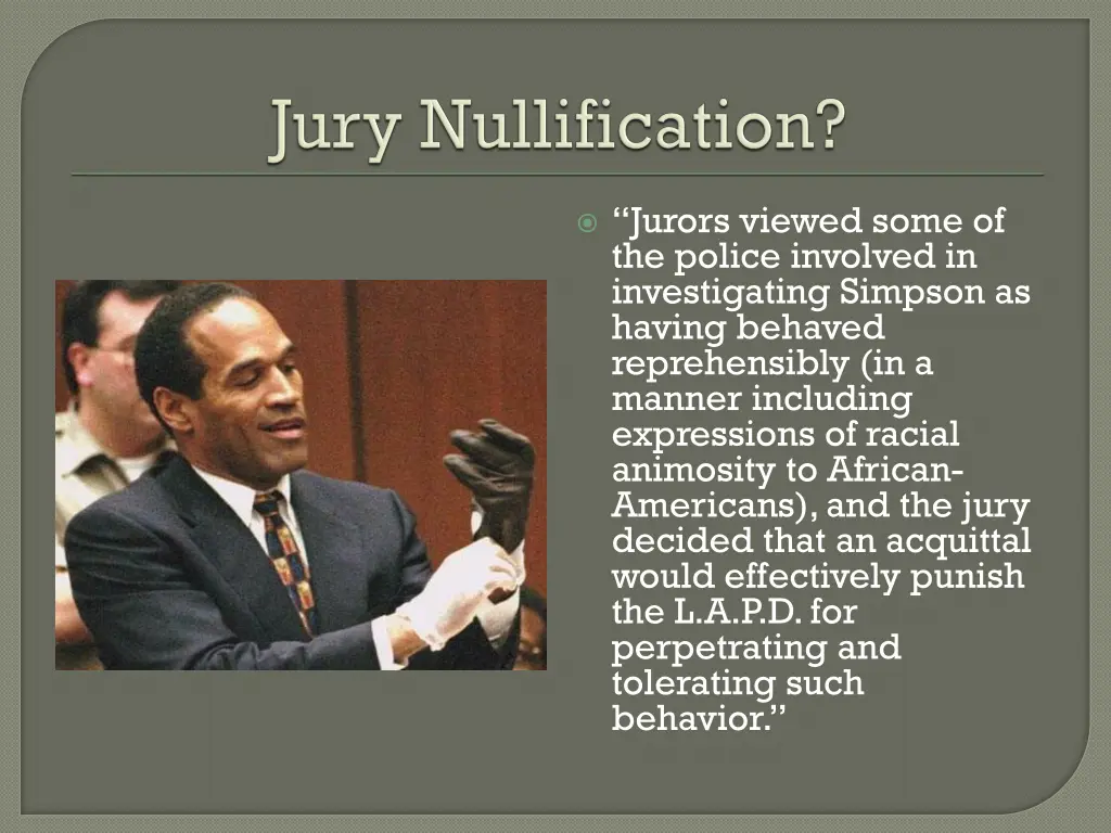 jurors viewed some of the police involved