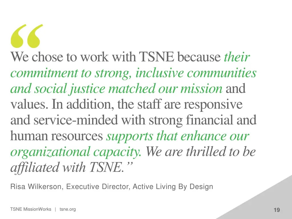 and social justice matched our mission and values