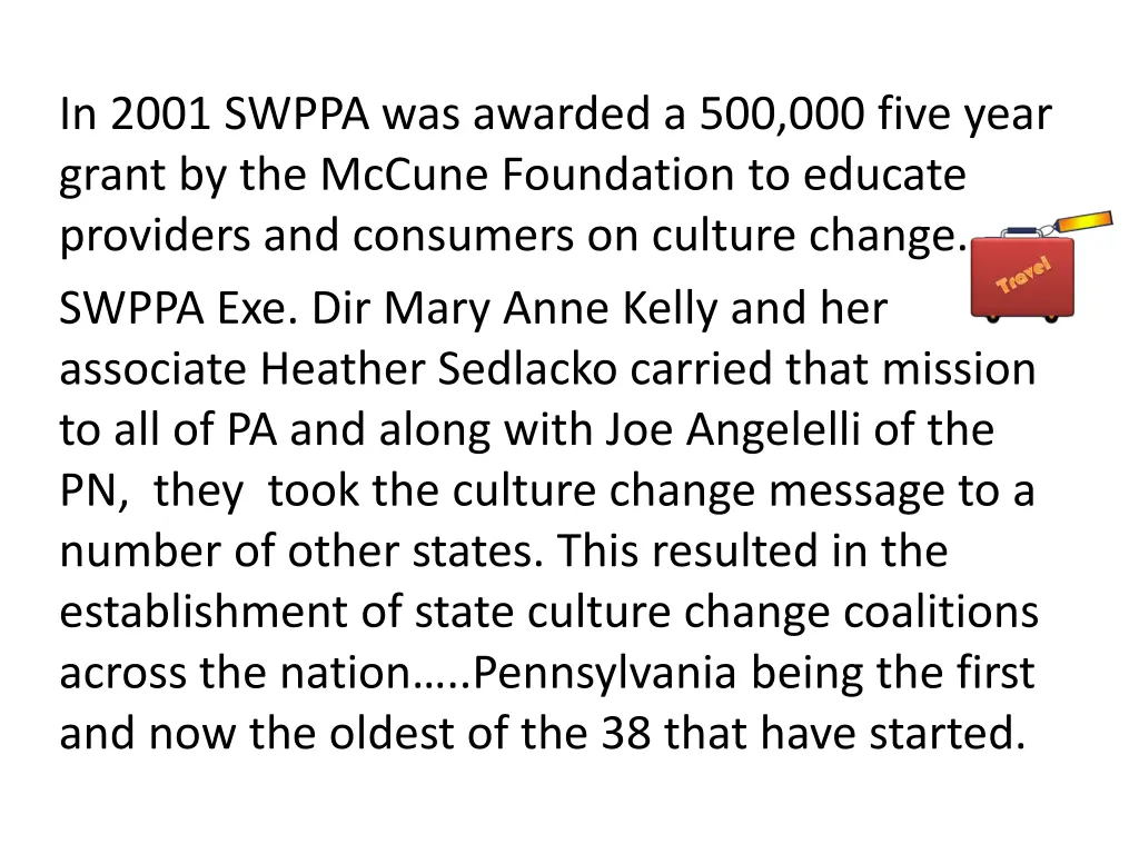 in 2001 swppa was awarded a 500 000 five year
