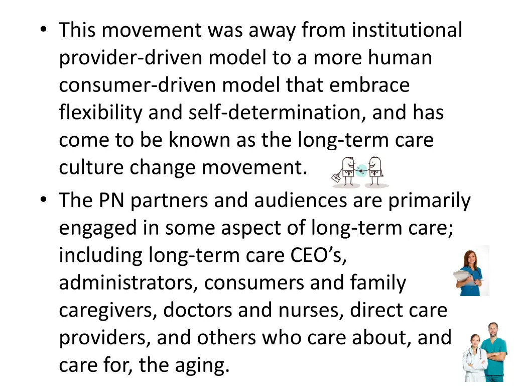 this movement was away from institutional