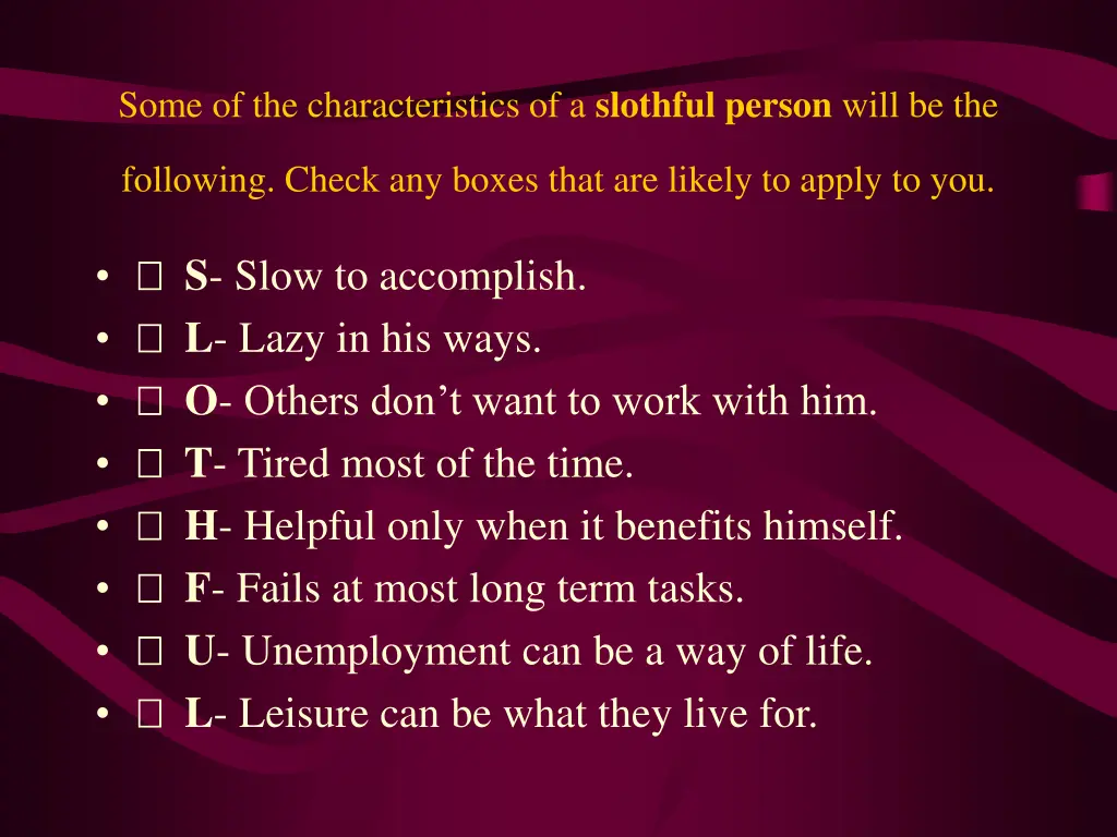 some of the characteristics of a slothful person