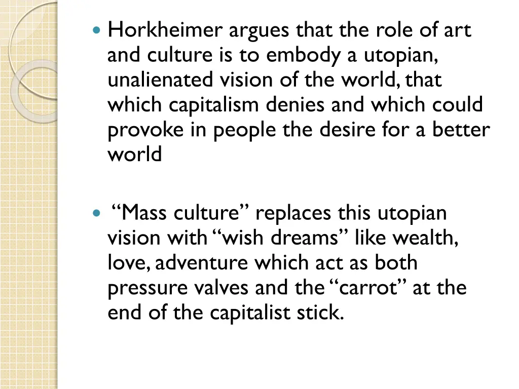 horkheimer argues that the role