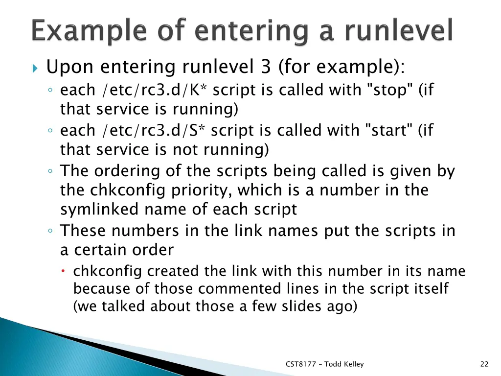 upon entering runlevel 3 for example each
