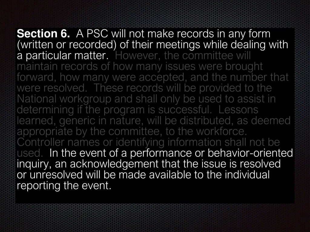 section 6 a psc will not make records in any form