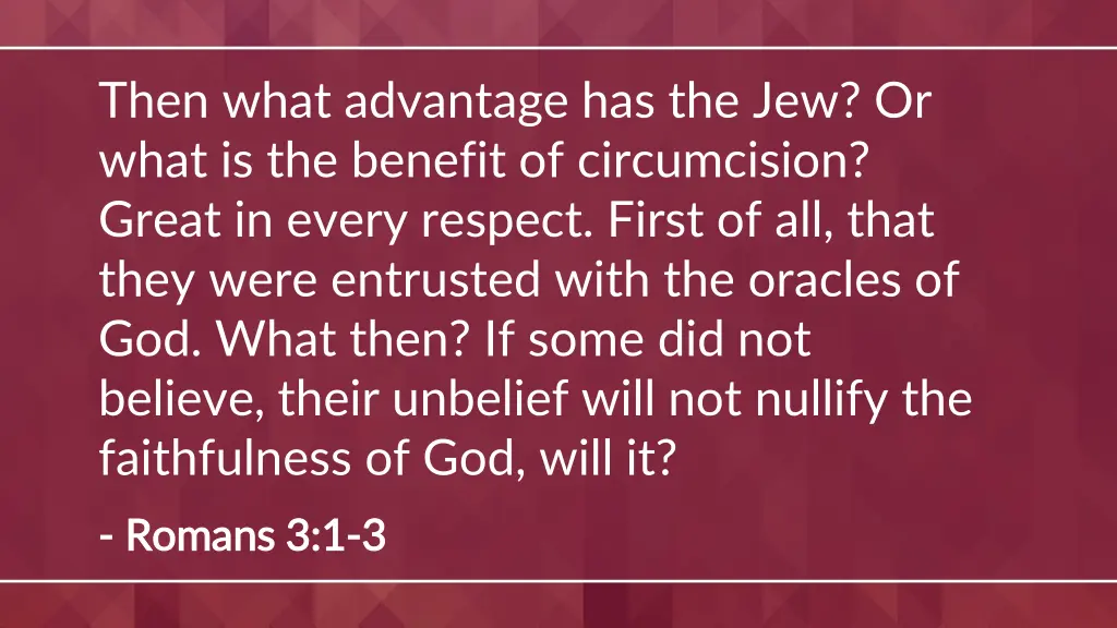 then what advantage has the jew or what