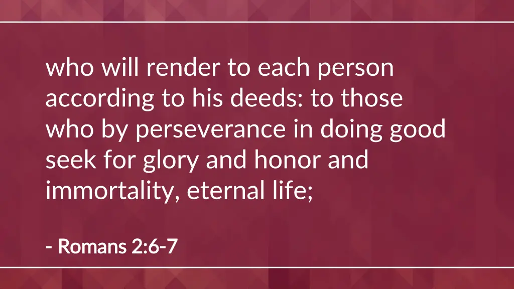 who will render to each person according