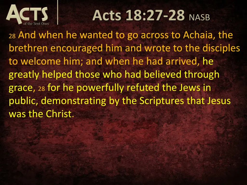 acts 18 27 28 nasb 1