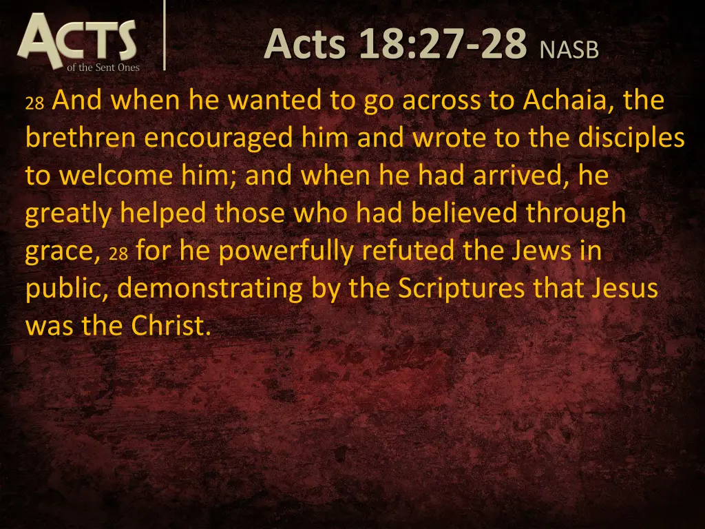 acts 18 27 28 nasb