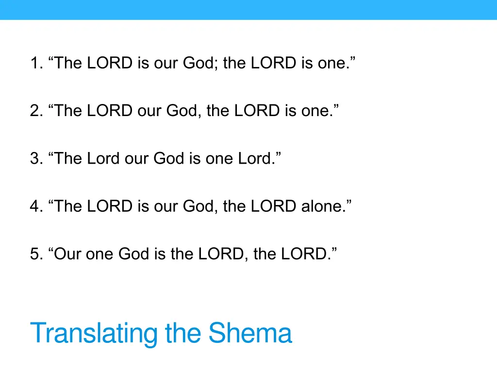 1 the lord is our god the lord is one 2 the lord