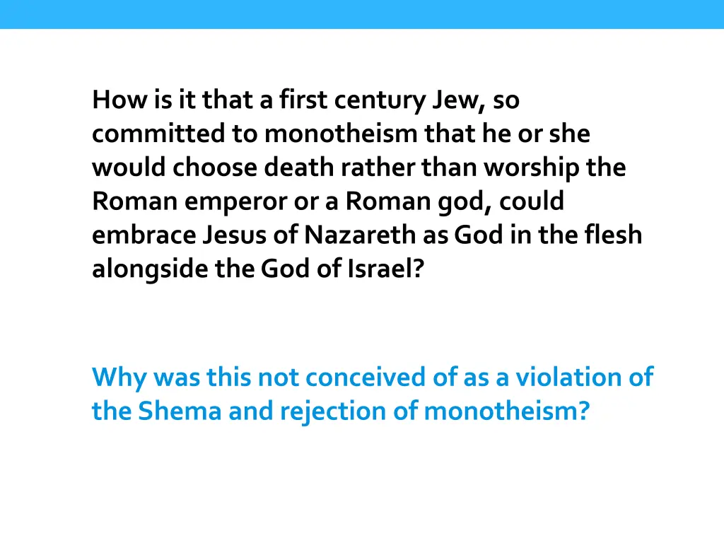 how is it that a first century jew so committed