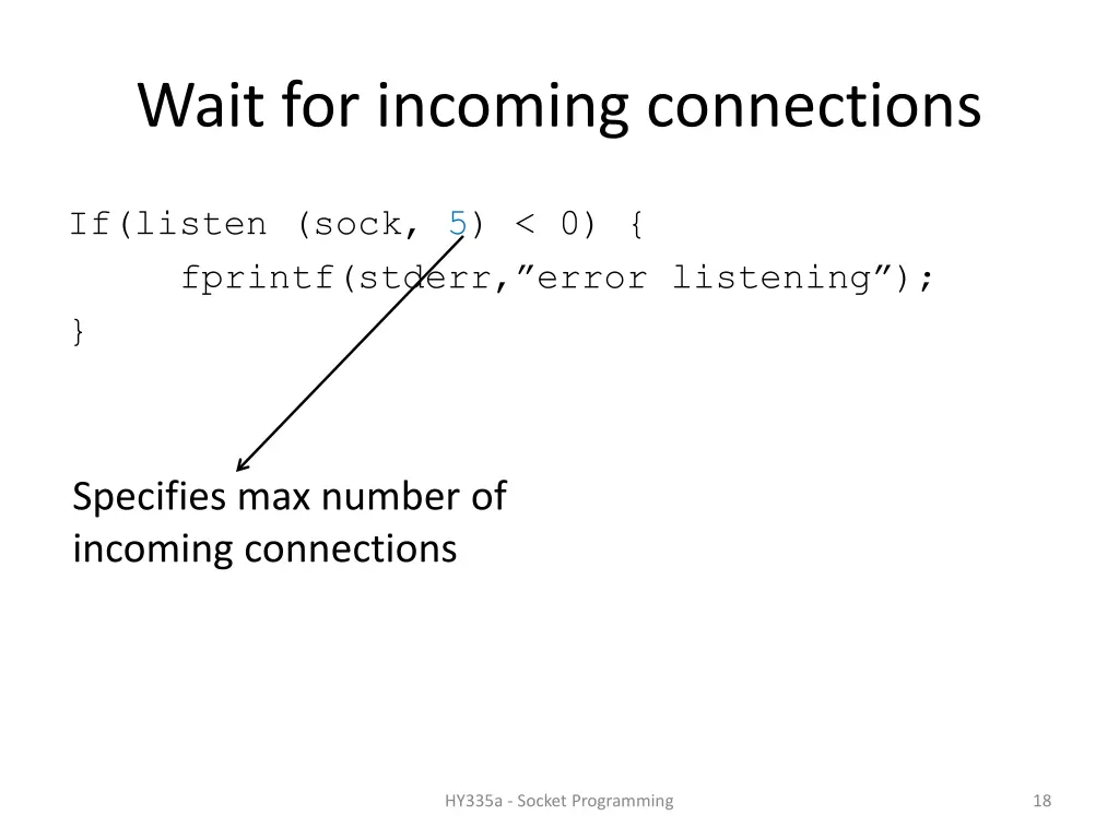 wait for incoming connections