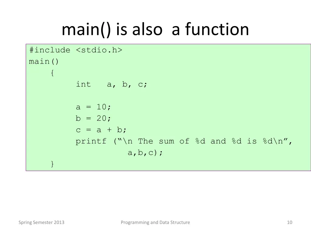 main is also a function