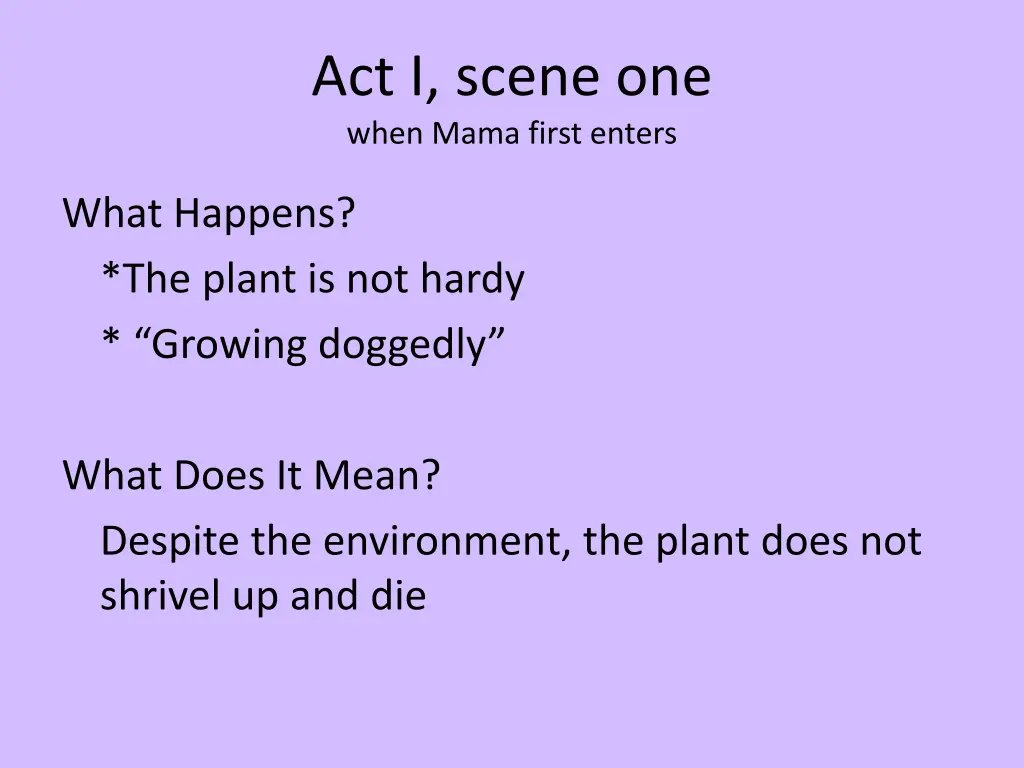 act i scene one when mama first enters