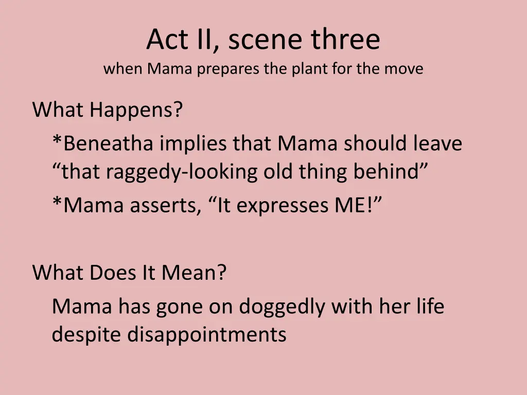 act ii scene three when mama prepares the plant
