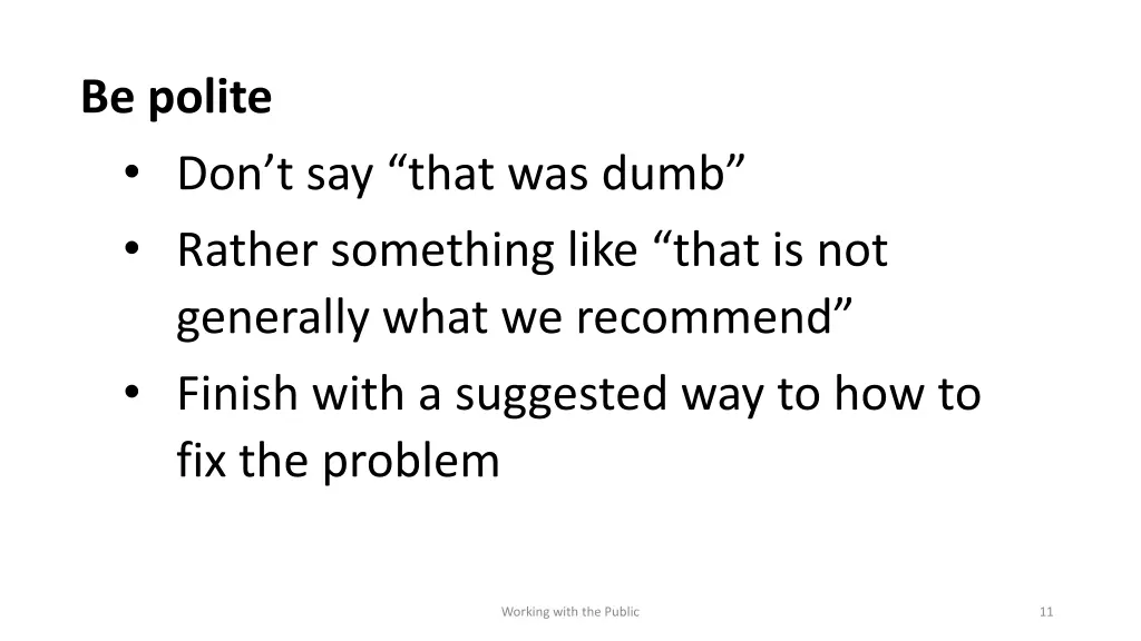 be polite d on t say that was dumb rather