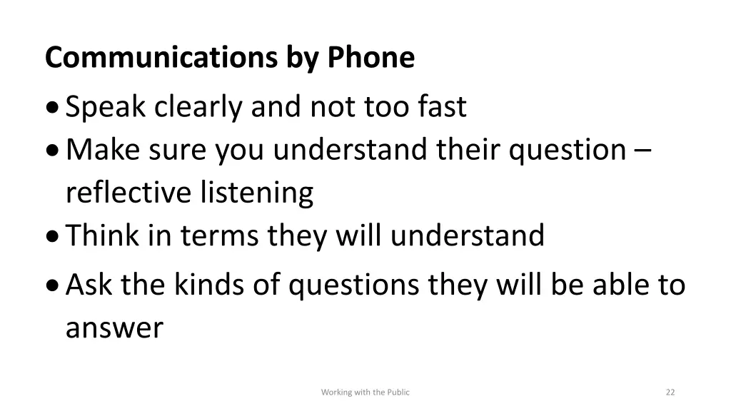 communications by phone speak clearly