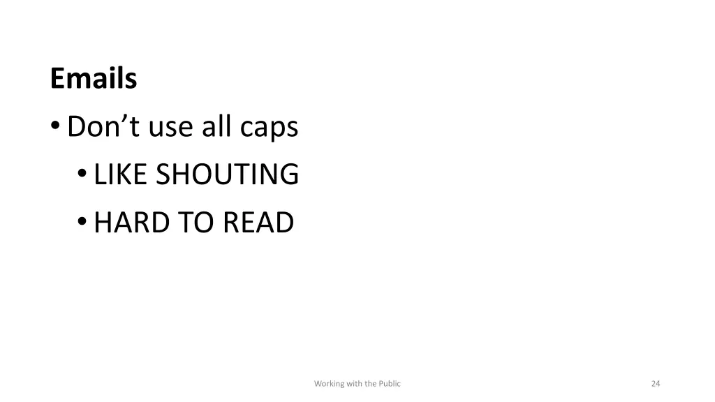 emails don t use all caps like shouting hard